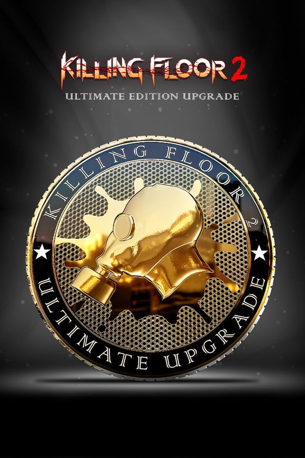 Killing Floor 2 - Ultimate Edition Upgrade (DLC) XBOX LIVE Key EUROPE