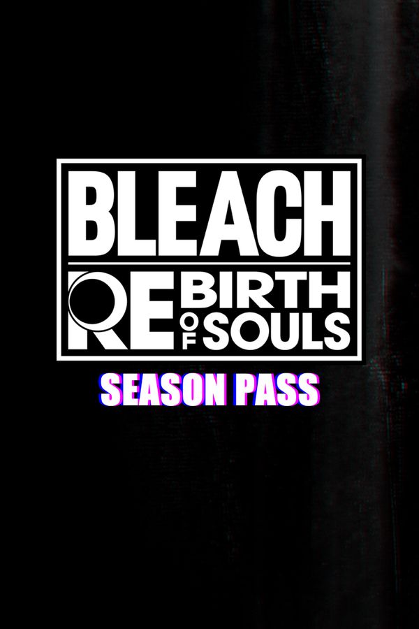 BLEACH Rebirth of Souls - Season Pass (DLC) Steam Key (PC) GLOBAL