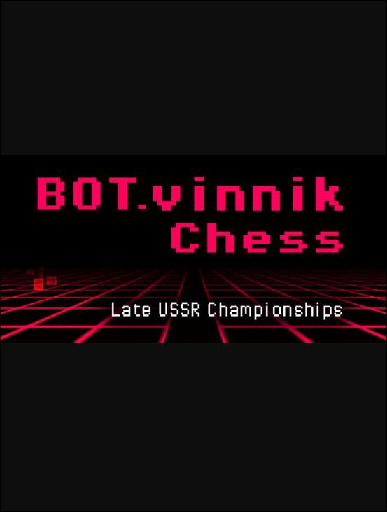 BOT.vinnik Chess: Late USSR Championships (PC) Steam Key GLOBAL