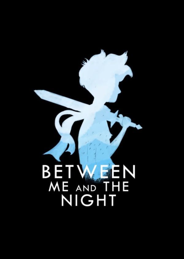 Between Me And The Night Steam Key EUROPE