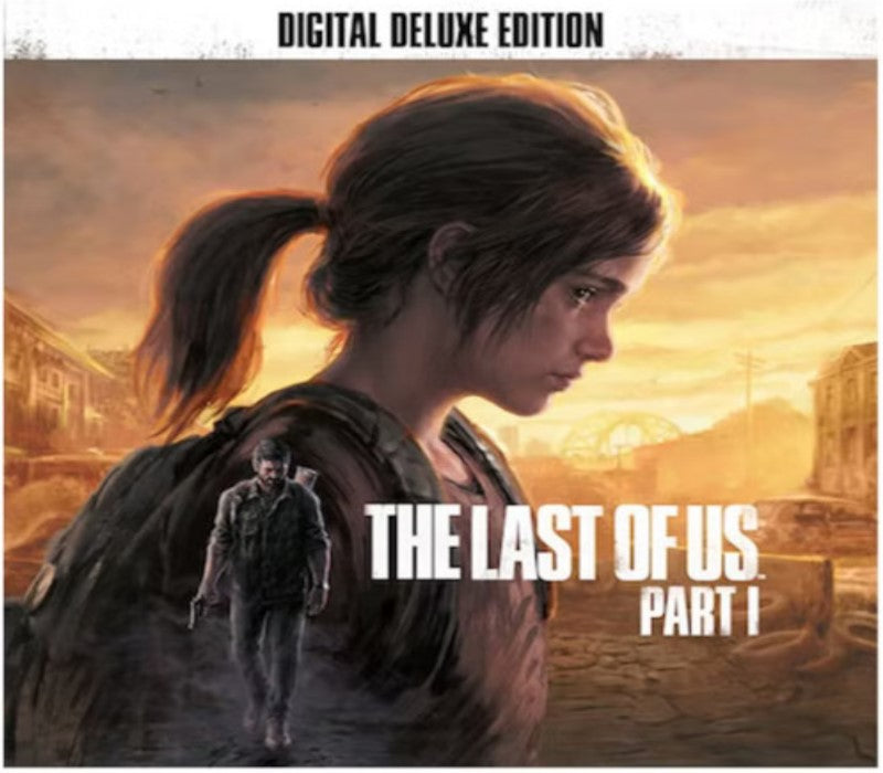 The Last of Us Part I Digital Deluxe Edition PC Steam CD Key