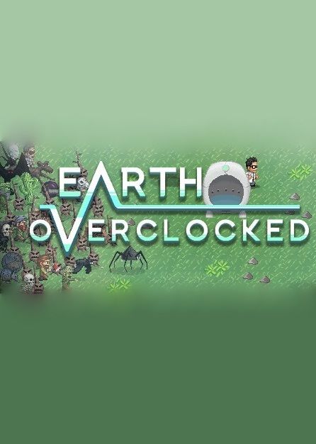 Earth Overclocked Steam Key GLOBAL