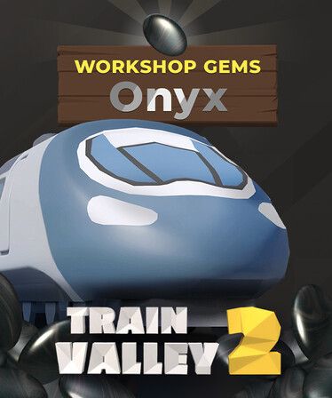 Train Valley 2: Workshop Gems - Onyx (DLC) Steam Key (PC) GLOBAL