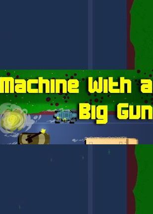 Machine With a Big Gun Steam Key GLOBAL