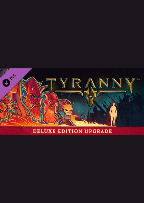 Tyranny - Deluxe Edition Upgrade Pack (DLC) Steam Key (PC) GLOBAL