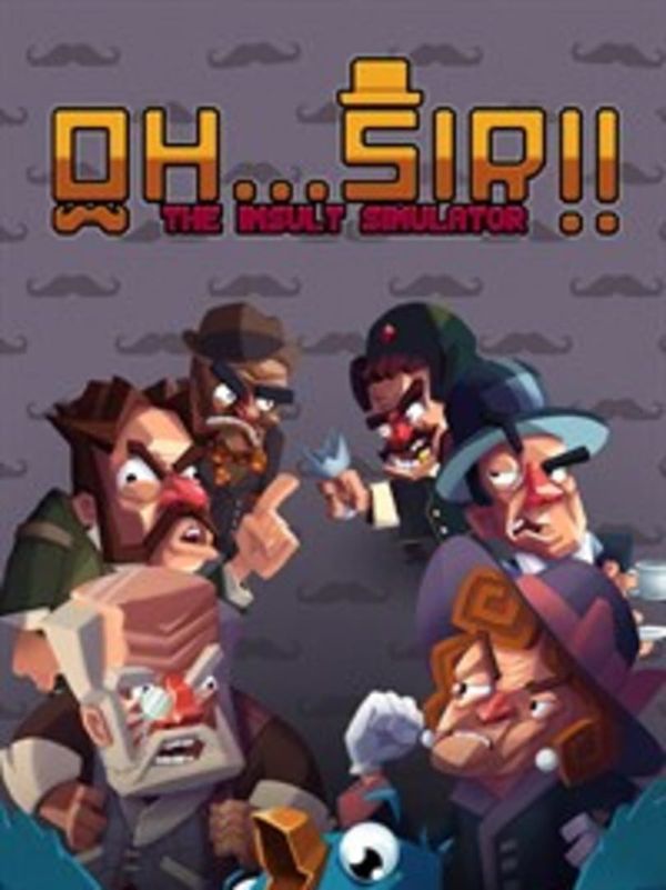 Oh...Sir!! The Insult Simulator (PC) Steam Key EUROPE