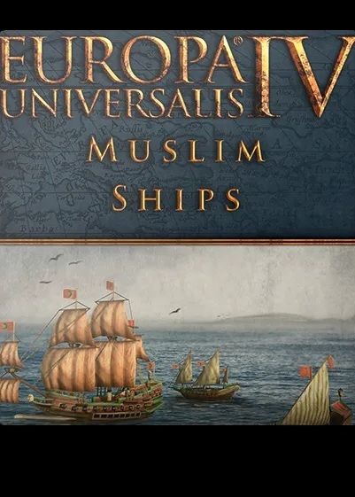 Europa Universalis IV: Muslim Ships Unit Pack (DLC) (PC) Steam Key EUROPE