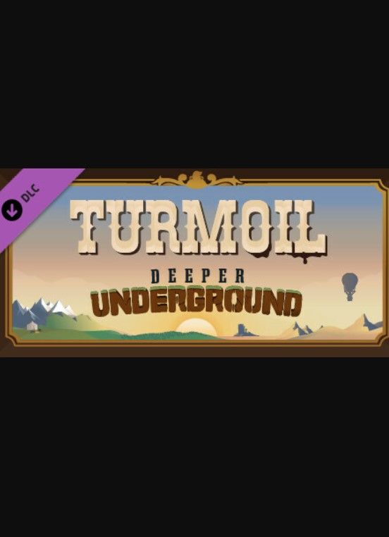 Turmoil - Deeper Underground (DLC) Steam Key (PC) EUROPE