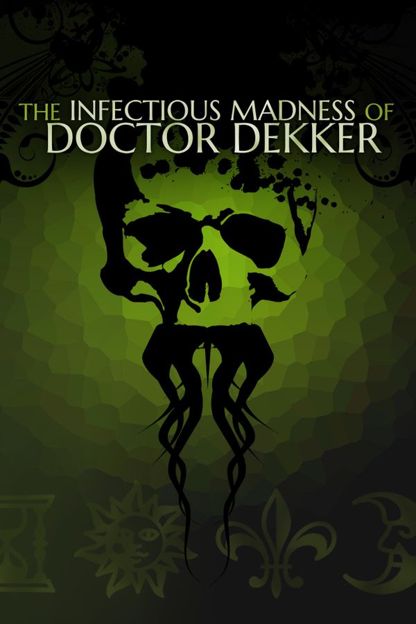 The Infectious Madness of Doctor Dekker Steam Key GLOBAL