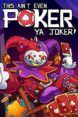 This Ain’t Even Poker, Ya Joker Steam Key (PC) GLOBAL