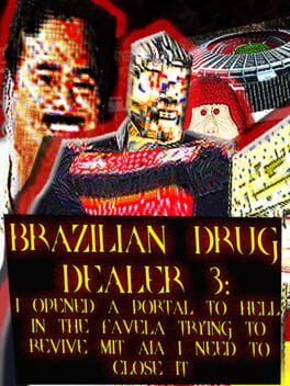 BRAZILIAN DRUG DEALER 3: I OPENED A PORTAL TO HELL IN THE FAVELA TRYING TO REVIVE MIT AIA I NEED TO CLOSE IT Steam Key (PC) GLOBAL