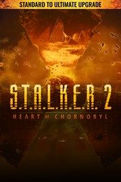 S.T.A.L.K.E.R. 2: Heart of Chornobyl — Standard to Ultimate Upgrade - Xbox Edition (Xbox Series X|S) XBOX LIVE Key EUROPE