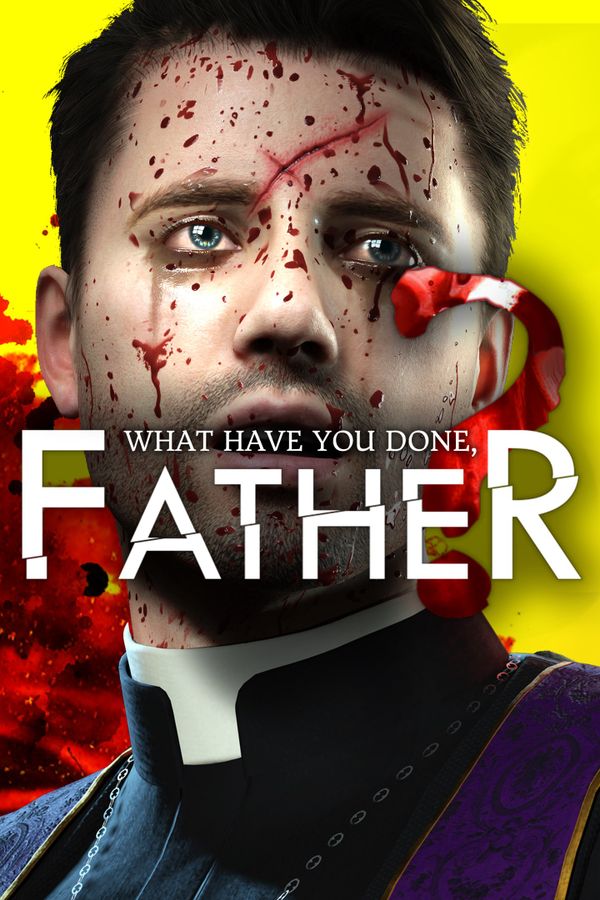 What have you done, Father? PC/XBOX LIVE Key EUROPE