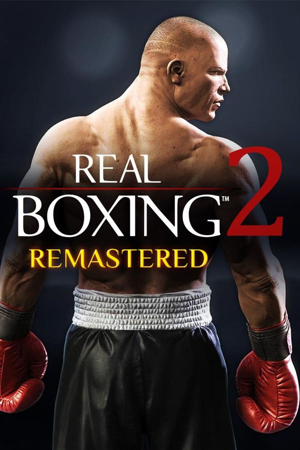 Real Boxing 2: Remastered XBOX LIVE Key EUROPE